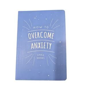 How to Overcome Anxiety (Paperback) by Anna Barnes